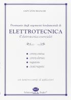 Prontuario degli argomenti fondamentali di elettrotecnica. L'elettrotecnica essenziale di Giovanni Bianchi edito da Schonenfeld & Ziegler