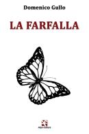 La farfalla di Domenico Gullo edito da Algra