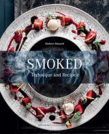 Smoked. Technique and recipes di Stefano Masanti edito da Bibliotheca Culinaria