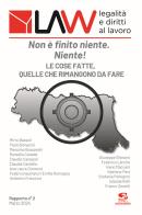 LAW legalità e diritti al lavoro. Rapporto n°2. Non è finito niente. Niente!. Le cose fatte, quelle che rimangono da fare di M. Bassoli, P. Bonacini edito da Editrice Socialmente