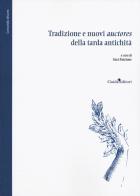 Tradizione e nuovi «auctores» della tarda antichità edito da Guida