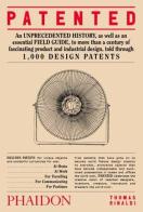 Patented. Ediz. illustrata di Thomas Rinaldi edito da Phaidon