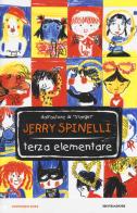 Terza elementare di Jerry Spinelli edito da Mondadori