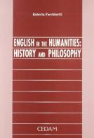 English in the humanities: history and philosophy di Roberta Facchinetti edito da CEDAM