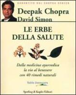 Le erbe della salute di Deepak Chopra, David Simon edito da Sperling & Kupfer