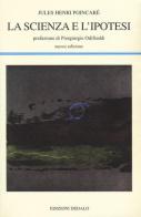 La scienza e l'ipotesi di Jules-Henri Poincaré edito da edizioni Dedalo