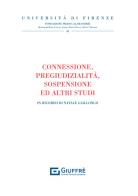 Connessione, pregiudizialità, sospensione e altri studi. In ricordo di Natale Giallongo edito da Giuffrè