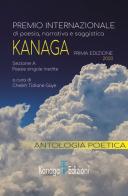 Antologia poetica. Prima edizione del premio internazionale di poesia Kanaga 2020 edito da Kanaga