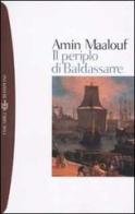 Il periplo di Baldassarrre di Amin Maalouf edito da Bompiani