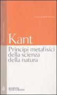 Principi metafisici della scienza della natura. Testo tedesco a fronte di Immanuel Kant edito da Bompiani