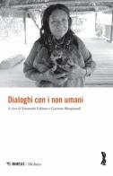 Dialoghi con i non umani edito da Mimesis