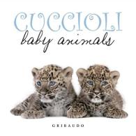 Cuccioli. Baby animals. E-book. Formato PDF edito da Gribaudo