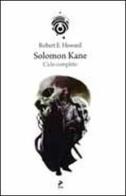 Solomon Kane. Il ciclo completo di Robert E. Howard edito da Coniglio Editore