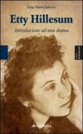 Etty Hillesum. Introduzione ad una donna di Luigi M. Epicoco edito da Tau