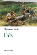 Faìs di Alessandro Nardo edito da Piazza Editore