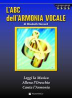 L' ABC dell'armonia vocale. Con 4 CD Audio di Elisabeth Howard edito da Volontè & Co