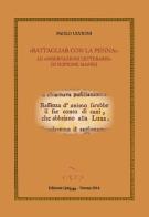 «Battagliar con la penna». Le «osservazioni letterarie» di Scipione Maffei di Paolo Ulvioni edito da QuiEdit