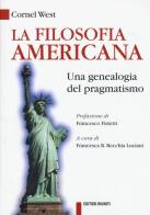 La filosofia americana. Una genealogia del pragmatismo di Cornel West edito da Editori Riuniti Univ. Press