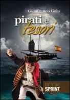 Pirati e tesori di Gianfranco Gala edito da Booksprint