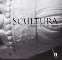Scultura. Nuove acquisizioni edito da Bononia University Press