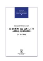 Le origini del conflitto arabo-israeliano (1870-1950) di Georges Bensoussan edito da Belforte Salomone