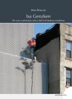Isa Genzken. Per una continuità critica dell'architettura moderna. Ediz. illustrata di Anna Rosellini edito da Postmedia Books