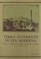 Terra d'Otranto in età moderna. Fonti e ricerche di storia religiosa e sociale edito da Congedo