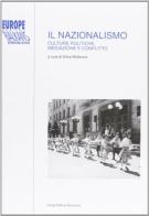 Il nazionalismo. Culture politiche, mediazione e conflitto edito da Longo Angelo