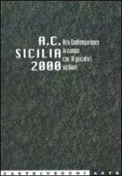A. C. Sicilia 2000. Arte Contemporanea in campo con dieci giocatori siciliani edito da Castelvecchi