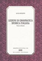 Lezioni di grammatica storica italiana di Luca Serianni edito da Bulzoni