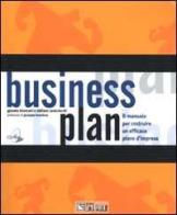 Business plan. Il manuale per costruire un efficace piano d'impresa. Con CD-ROM di Gjonata Bronconi, Stefano Cavaciocchi edito da Il Sole 24 Ore Pirola