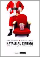 Natale al cinema di Gianluigi Negri, Roberto S. Tanzi edito da Falsopiano