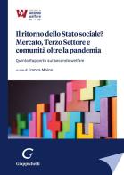 Il ritorno dello Stato sociale? Mercato, Terzo Settore e comunità oltre la pandemia. Quinto Rapporto sul secondo welfare edito da Giappichelli