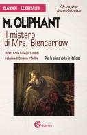 Il mistero di Mrs. Blencarrow di Margaret Oliphant edito da CSA Editrice