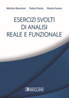 Esercizi svolti di analisi reale e funzionale di Matteo Muratori, Fabio Punzo, Nicola Soave edito da Esculapio
