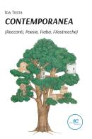 Contemporanea (racconti, poesie, fiaba, filastrocche) di Ida Testa edito da Europa Edizioni