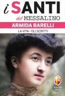 Armida Barelli di Andrea Vena edito da Editrice Shalom