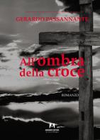 All'ombra della croce di Gerardo Passannante edito da Armando Editore