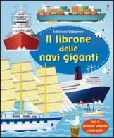 Il librone delle navi giganti di Minna Lacey, Gabriele Antonini edito da Usborne Publishing