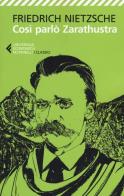 Così parlò Zarathustra di Friedrich Nietzsche edito da Feltrinelli