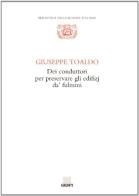 Dei conduttori per preservare gli edifizj da' fulmini di Giuseppe Toaldo edito da Giunti Editore