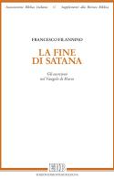 La fine di Satana. Gli esorcismi nel Vangelo di Marco di Francesco Filannino edito da EDB