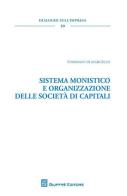 Sistema monistico e organizzazione delle società di capitali edito da Giuffrè