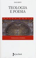Teologia e poesia di Inos Biffi edito da Jaca Book