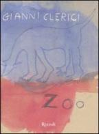 Zoo. Storie di bipedi e altri animali di Gianni Clerici edito da Rizzoli