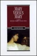 Mary versus Mary edito da Liguori