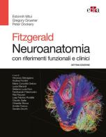 Fitzgerald. Neuroanatomia con riferimenti funzionali e clinici di Estomih Mtui, Gregory Gruener, Peter Dockery edito da Edra