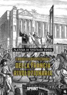 I modelli costituzionali della Francia rivoluzionaria di Alessia Di Stefano Rossi edito da Booksprint