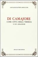 Di Camaiore come città della Versiglia (rist. anast. 1858) di G. Battista Rinuccini edito da Forni