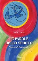 Le parole dello spirito. Novena di Pentecoste di Remo Lupi edito da Paoline Editoriale Libri